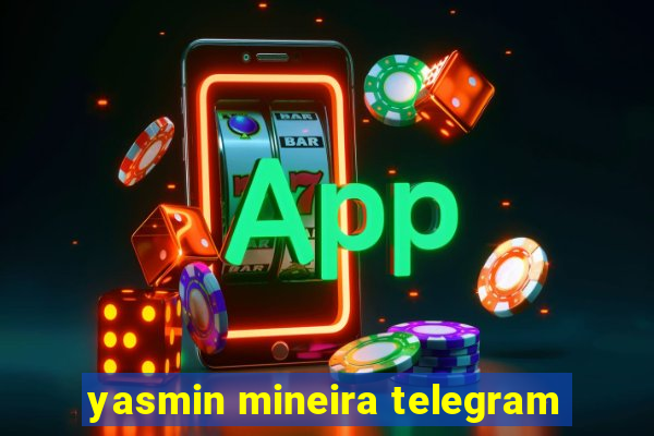 yasmin mineira telegram